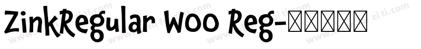 ZinkRegular W00 Reg字体转换